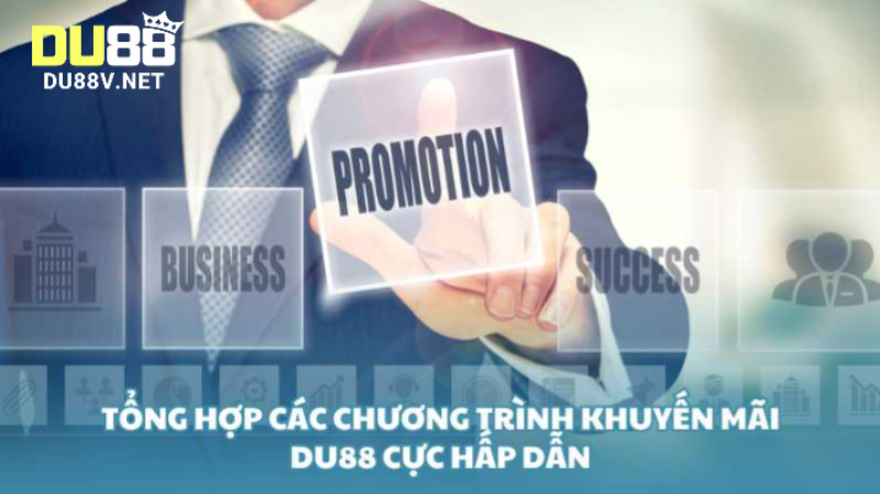 Các khuyến mãi nổi bật cho bet thủ tại DU88