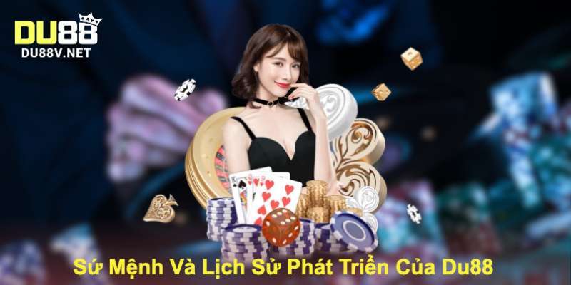Sứ mệnh của Du88 là mang đến trải nghiệm hài lòng cho hội viên