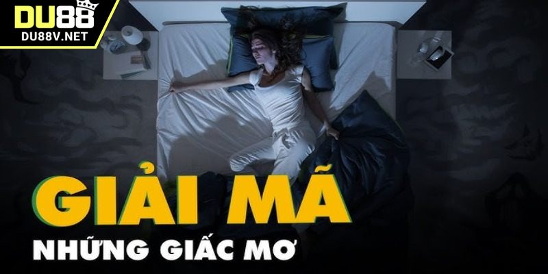 Giải mã giấc mơ qua vài hình ảnh