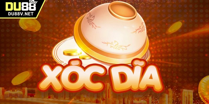 Giao dịch tại xóc đĩa DU88 nhanh gọn