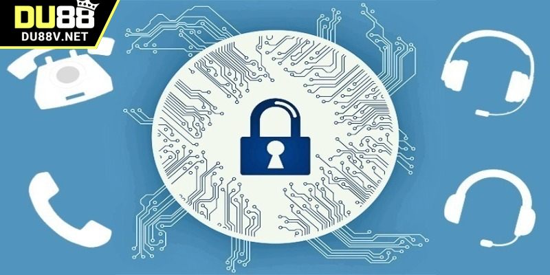Mục đích chính sách bảo mật DU88 ra đời